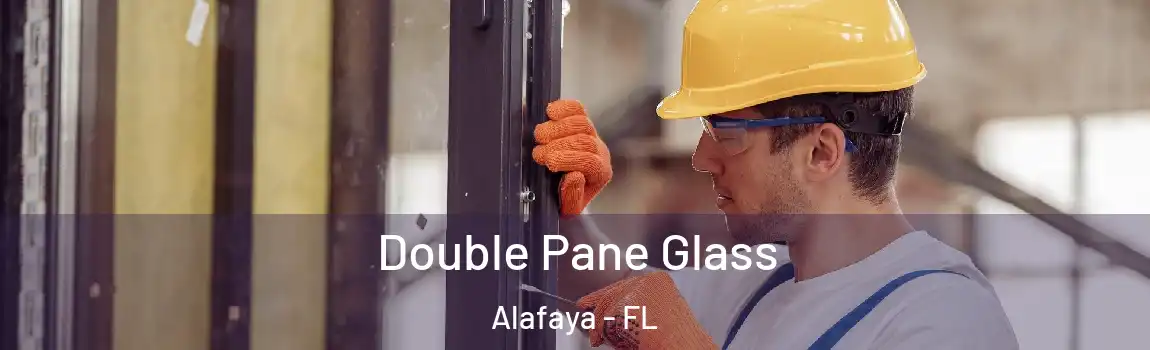 Double Pane Glass Alafaya - FL