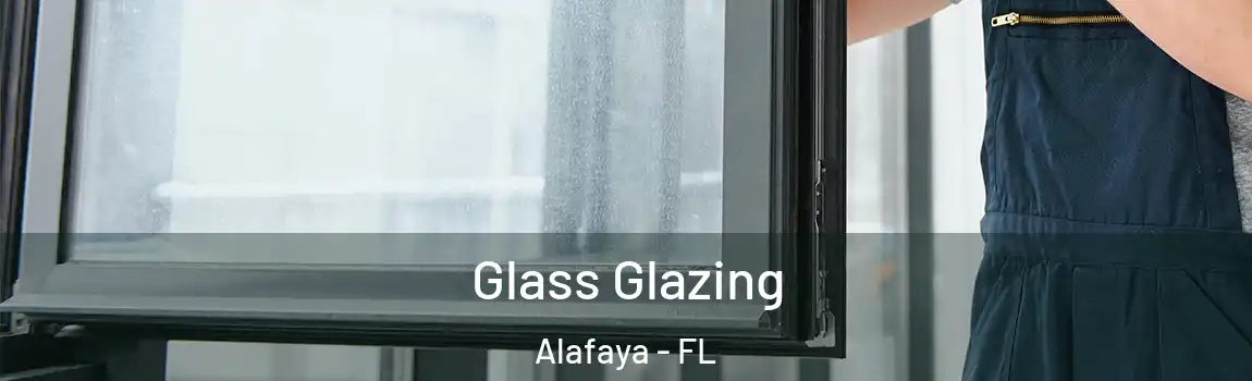Glass Glazing Alafaya - FL