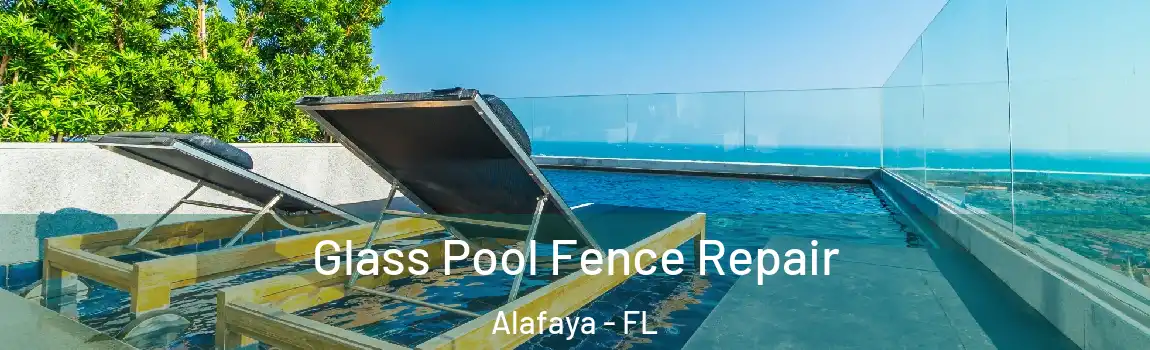  Glass Pool Fence Repair Alafaya - FL