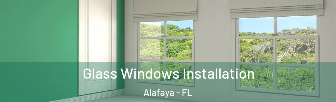 Glass Windows Installation Alafaya - FL